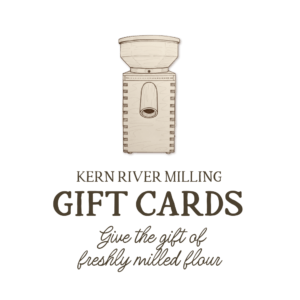 Kern River Milling gift card for purchasing premium whole wheat and other whole grain products.